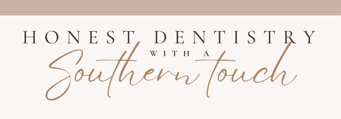 Honest Dentistry with a Southern Touch - Southern Style Dental's commitment to genuine care and comfort.
